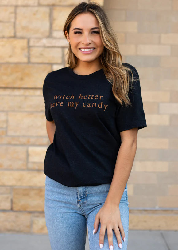 Witch Better  T-Shirt